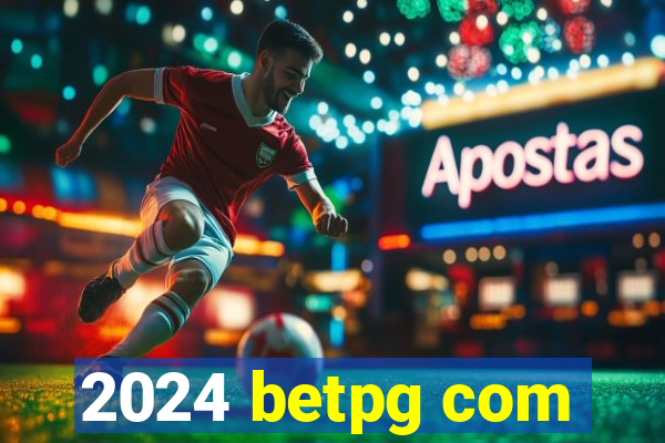 2024 betpg com